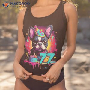 french bulldog dog 77th birthday themed party 77 years old shirt tank top 1