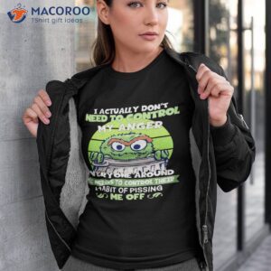 frog i actually dont need to control my anger shirt tshirt 3