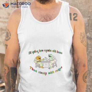 frogs id rather have crumbs with bums than steaks with fakes shirt tank top