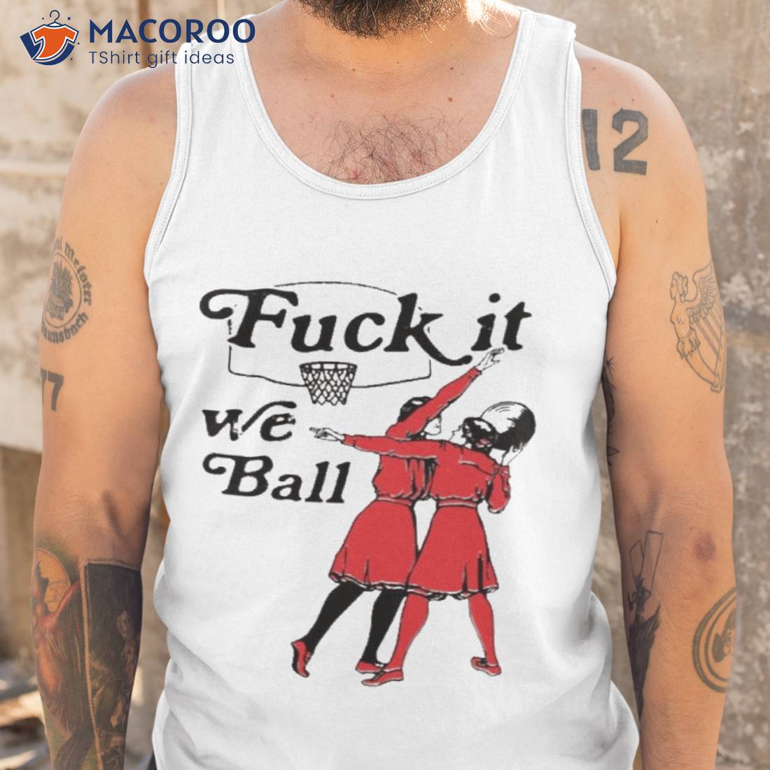 Fuck It We Ball Shirt Fuck It We Ball Shirt