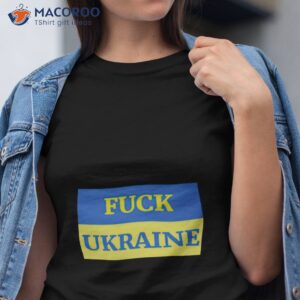 fuck ukraine shirt tshirt 1