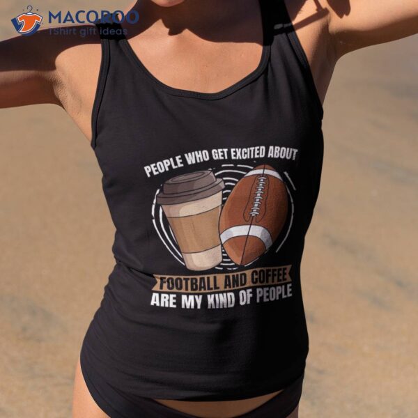 Funny American Football – Footballer Player Coffee Shirt