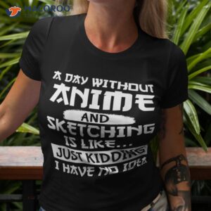 funny anime a day without japan manga shirt tshirt 3