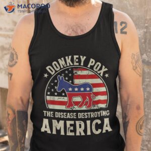 funny anti biden donkey pox the disease destroying america shirt tank top