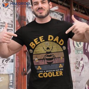 funny bee dad honey i like a regular but cooler humor shirt tshirt 1