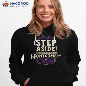 funny clan montgomery step aside scottish clan tartan shirt hoodie 1