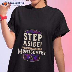 funny clan montgomery step aside scottish clan tartan shirt tshirt 1