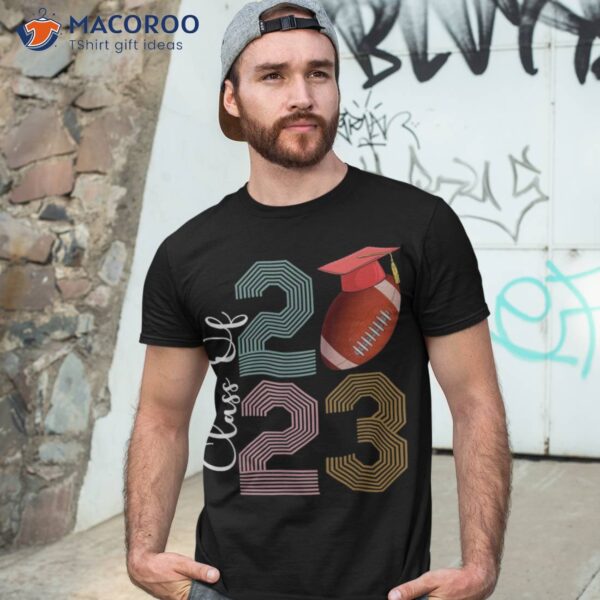 Funny Class Of 2023 Senior Football Player Graduation Shirt