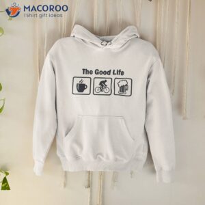 funny cycling the good life shirt hoodie