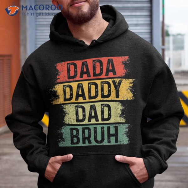 Funny Dada Daddy Dad Bruh Vintage Fathers Day Father Tee Shirt