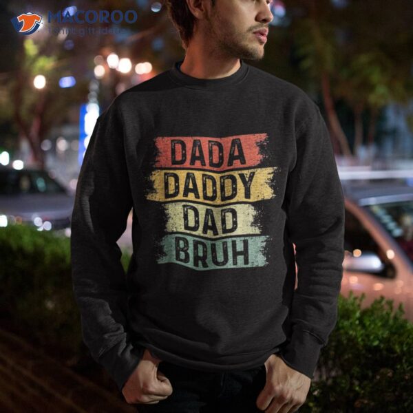 Funny Dada Daddy Dad Bruh Vintage Fathers Day Father Tee Shirt