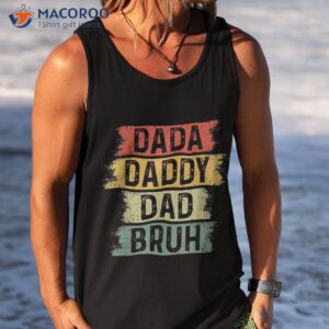 funny dada daddy dad bruh vintage fathers day father tee shirt tank top