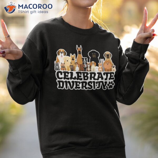 Funny Dog Lover Shirt | ‘celebrate Diversity’ Cute