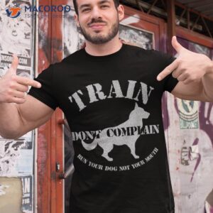 funny dog training trainer gift train don t complain shirt tshirt 1