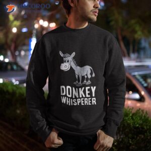 funny donkey lover whisperer shirt sweatshirt