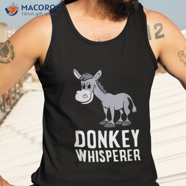 Funny Donkey Lover Whisperer Shirt