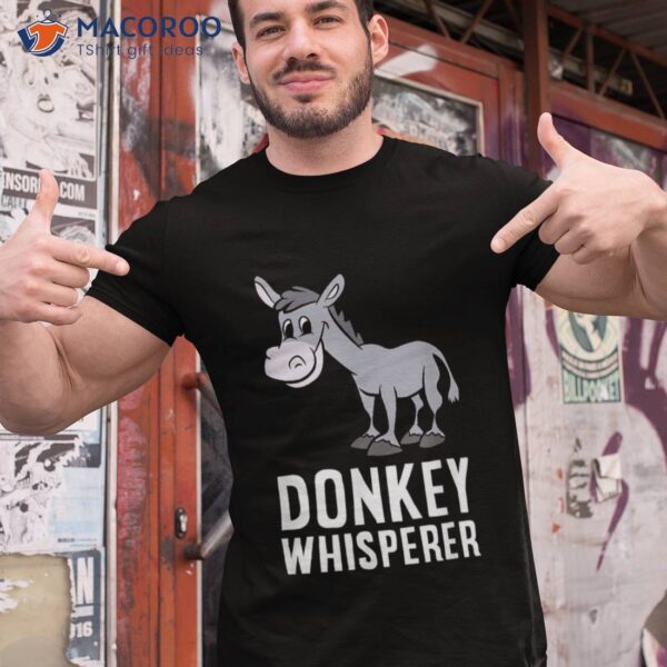 Funny Donkey Lover Whisperer Shirt