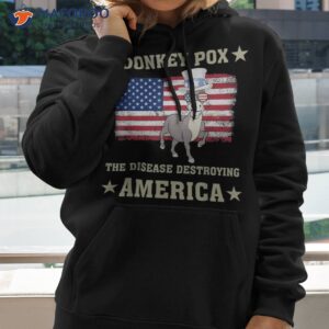 funny donkey pox the disease destroying america trump 2024 shirt hoodie