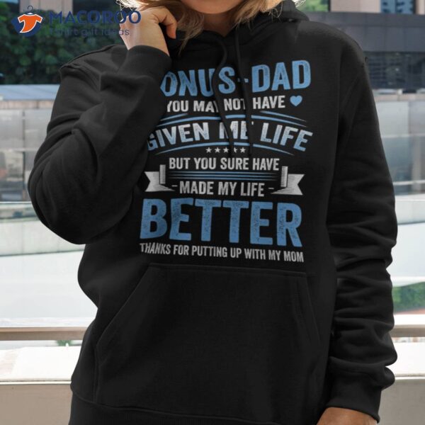 Funny Father’s Day Bonus Dad Gift From Daughter Son Wife Shirt