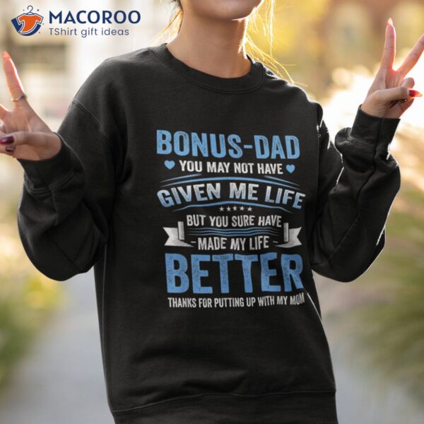 Funny Father’s Day Bonus Dad Gift From Daughter Son Wife Shirt