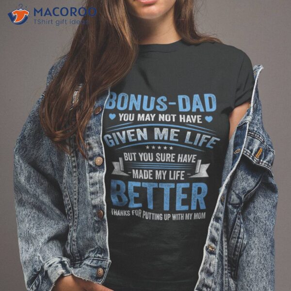 Funny Father’s Day Bonus Dad Gift From Daughter Son Wife Shirt