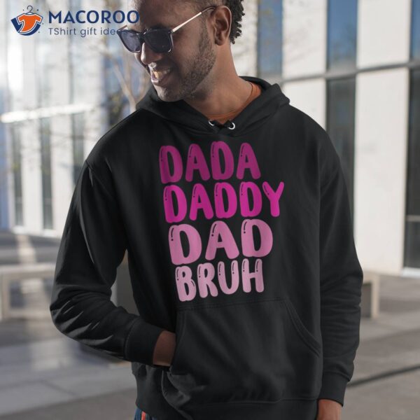 Funny Father’s Day Dada Daddy Dad Bruh 2023 Shirt