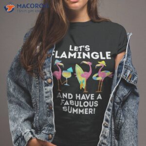 funny flamingos let s flamingle and have a fabulous summer shirt tshirt 2