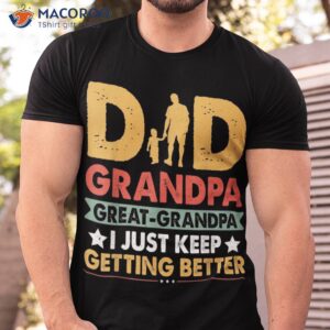 funny great grandpa for fathers day shirt tshirt