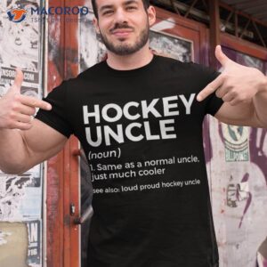 funny hockey uncle definition shirt tshirt 1