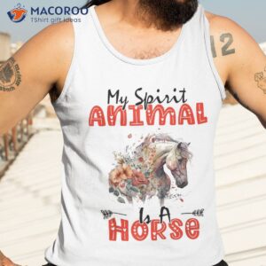 funny horse is my spirit animal perfect wildlife admirers shirt tank top 3