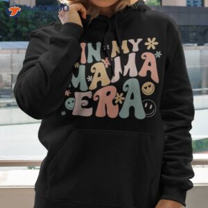 funny in my mama era lover groovy retro mom mother s day shirt hoodie 2