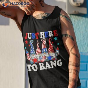 funny just here to bang gnome us american flag 4th of july shirt tank top 1