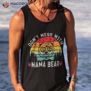 funny mama bear shirt don t mess with mothers day tank top