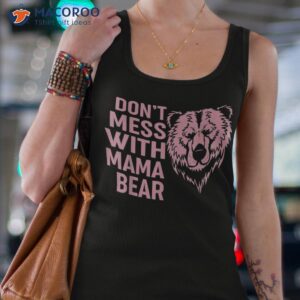 funny mama bear shirt don t mess with mothers day tank top 4