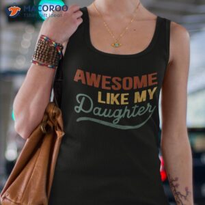 funny mom amp dad gift from daughter awesome like my daughters shirt tank top 4