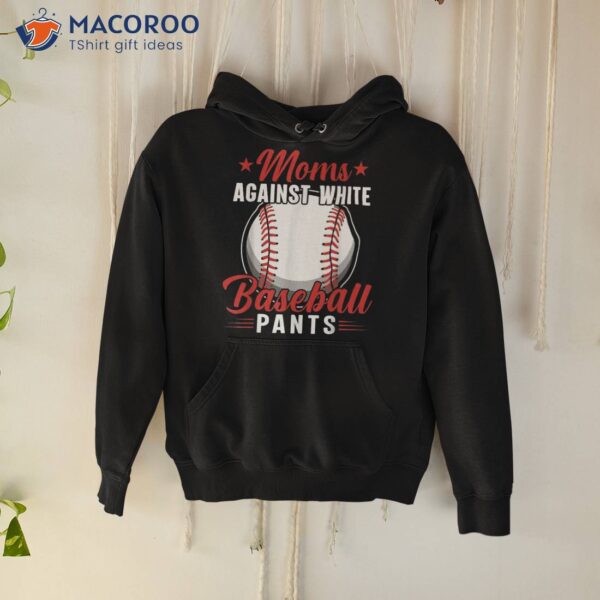 Funny Moms Against White Baseball Pants Shirt