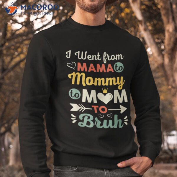 Funny Mothers Day Design I Went From Mama For Wife And Mom Shirt