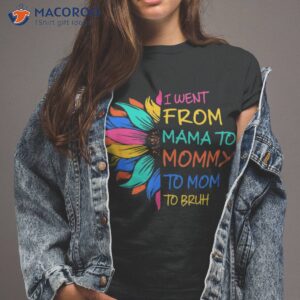 funny mothers day design i went from mama for wife and mom shirt tshirt 2