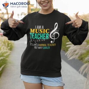 funny music teacher t shirt cool gifts sweatshirt 1