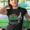 Funny Music Teacher T Shirt Cool Gifts