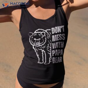funny papa bear shirt don t mess with father s day tank top 2