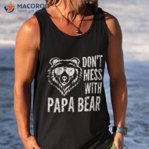 funny papa bear shirt don t mess with father s day tank top