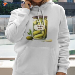 funny pickle slut shirt hoodie 2