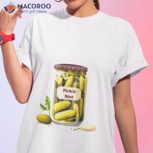 funny pickle slut shirt tshirt 1