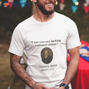 funny thomas paine history quote common sense founding t shirt tshirt