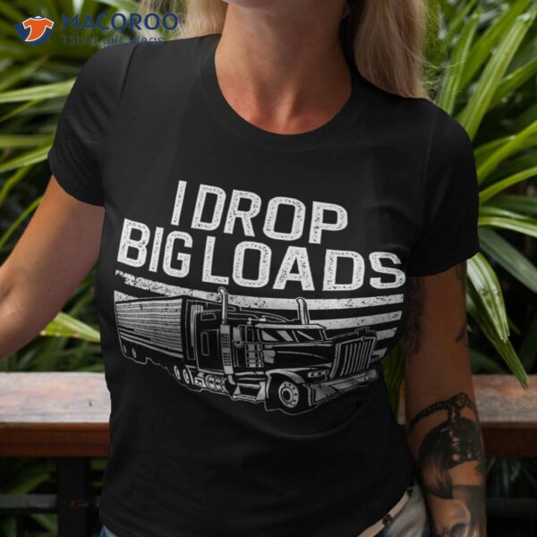 Funny Trucker Design For Semi Truck Driver Lover Shirt