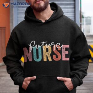 future nurse nursing school student in progress shirt hoodie