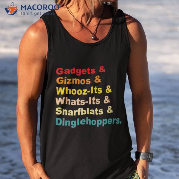 Gadgets & Gizmos Whooz-its Whats-its Vintage Quote Shirt