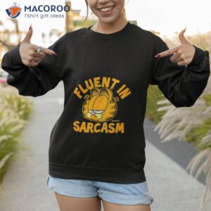 Garfield Fluent In Sarcasm Shirt 3 garfield fluent in sarcasm shirt sweatshirt 1