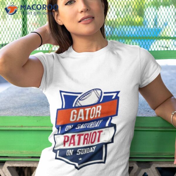 Gator On Saturday Patriot On Sunday Gainesville Shirt